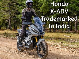 Honda Trademarks ‘X-ADV’ Name In India