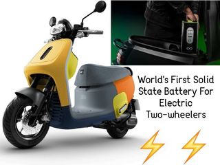 Here Is The World’s First Solid State Battery For Electric Two-wheelers