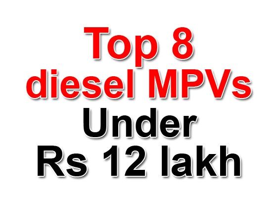 Top Eight diesel MPVs in India Top Eight diesel MPVs in India