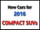 Compact SUVs in 2016