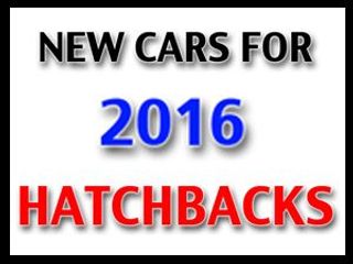 Cars launching in 2016: Hatchbacks