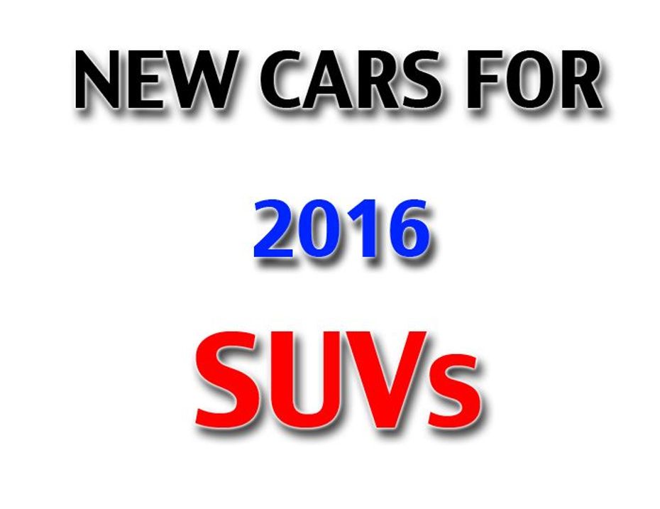 NEw SUVs coming in 2016 to India