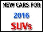 SUVs coming in 2016