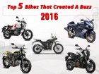 Top 5 Bikes That Made A Buzz In 2016