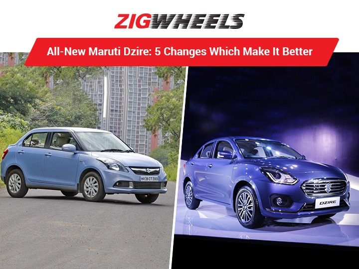 All-New Maruti Dzire: 5 Changes Which Make It Better All-New Maruti Dzire: 5 Changes Which Make It Better