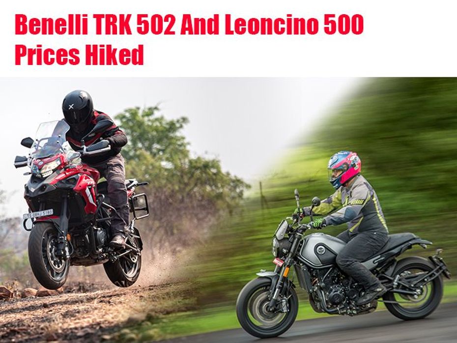 Benelli TRK 502s And Leoncino 500 Are More Expensive Now