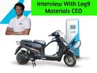 The Challenge Was To Develop International-standard Batteries For Indian Conditions: Akshay Singhal of Log9 Materials