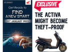 EXCLUSIVE: Soon, The Honda Activa 6G Cannot Be Stolen