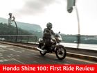 Honda Shine 100 First Ride Review: A Diamond In The Rough?