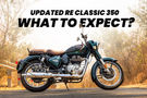 Updated Royal Enfield Classic 350: What To Expect?