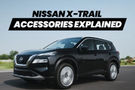 2024 Nissan X-Trail Accessories Explained: You Won't Believe The Price Tag For Each Of Them!