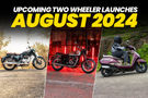 Upcoming Bikes And Scooter Launches: August 2024