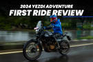 2024 Yezdi Adventure First Ride Review