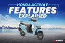 Honda Activa e: Features Explained