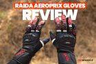 Raida AeroPrix Riding Gloves Review