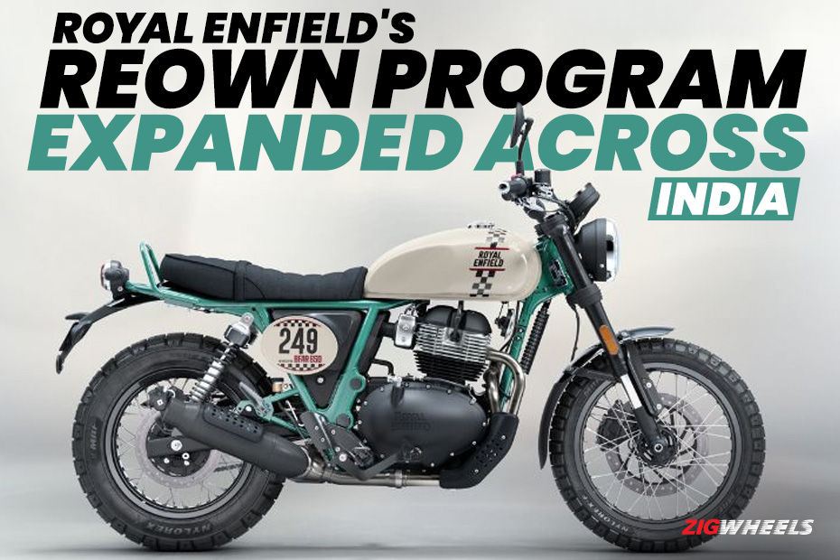 Royal Enfield’s REOWN Program Expanded Across India - ZigWheels