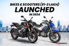 New Bikes And Scooters Launched Between Rs 1 lakh to Rs 2 lakh in 2024