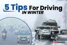 5 Tips For Driving In Winter Season In India