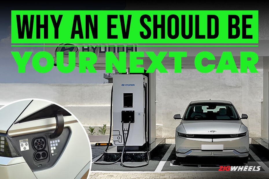 Why Go Ev Why An EV Should Be Your Next Car In India - ZigWheels