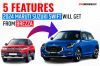 5 Features The Next-gen 2024 Maruti Suzuki Swift Is Expected To Get From The Brezza