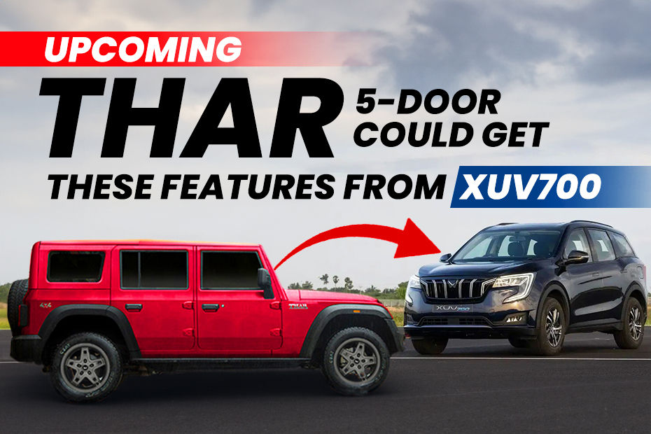 7 Features The Thar 5-door Could Get From XUV700