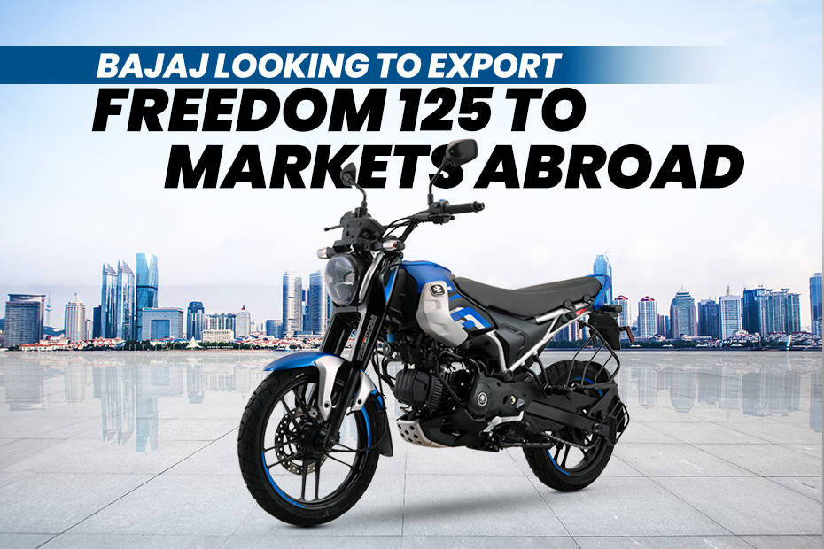 Bajaj Freedom 125 To Be Exported To Markets Abroad