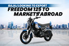 Bajaj Freedom 125 To Be Exported To Markets Abroad