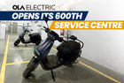 Ola Electric Opens Its 600th Service Centre In India