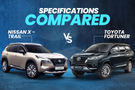 2024 Nissan X-Trail vs Toyota Fortuner: Specifications Compared