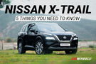 2024 Nissan X-Trail Launch Tomorrow: 5 Things You Need To Know