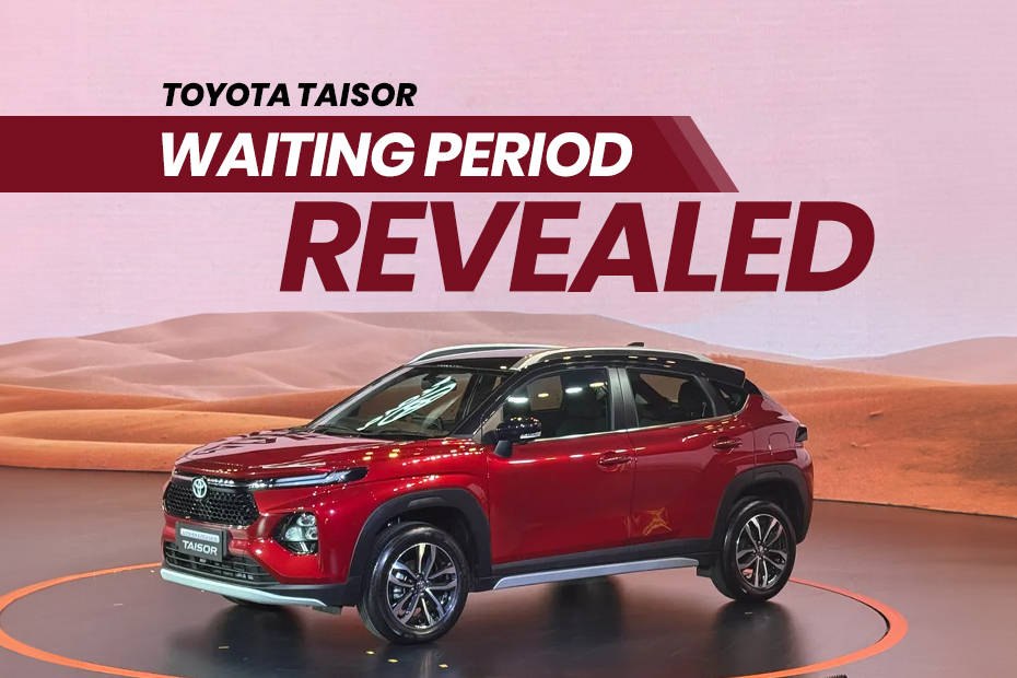 Toyota Taisor Waiting Period