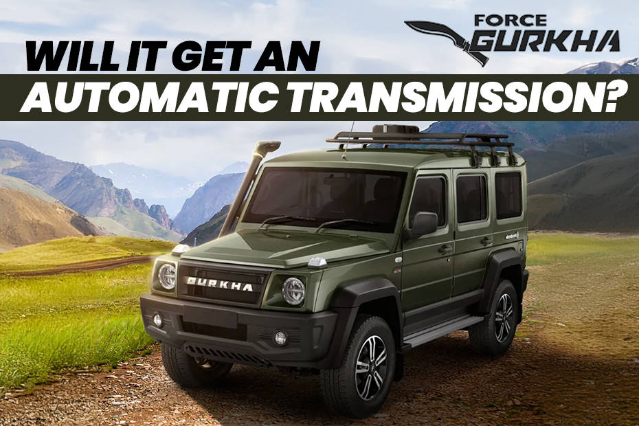 Force Gurkha Could Get An Automatic Transmission To Take On The Ever 