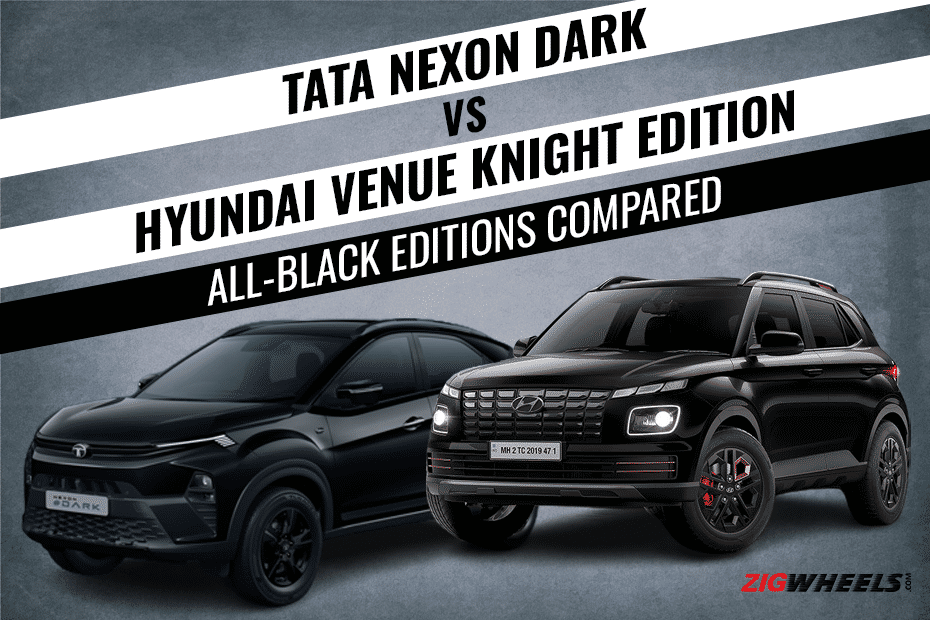 Tata Nexon Dark vs Hyundai Venue Knight Edition