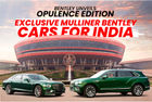 Bentley Unveils Opulence Edition: Exclusive Mulliner Bentley Cars for India