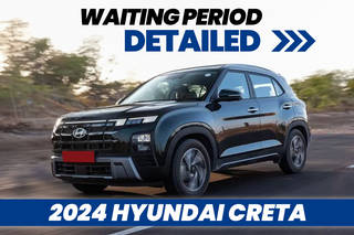 Your Hyundai Creta May Take Up To 4 Months To Arrive At Your Doorstep Your Hyundai Creta May Take Up To 4 Months To Arrive At Your Doorstep