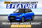 2024 Maruti Suzuki Swift: 5 Features India-spec Model Might Miss Out On