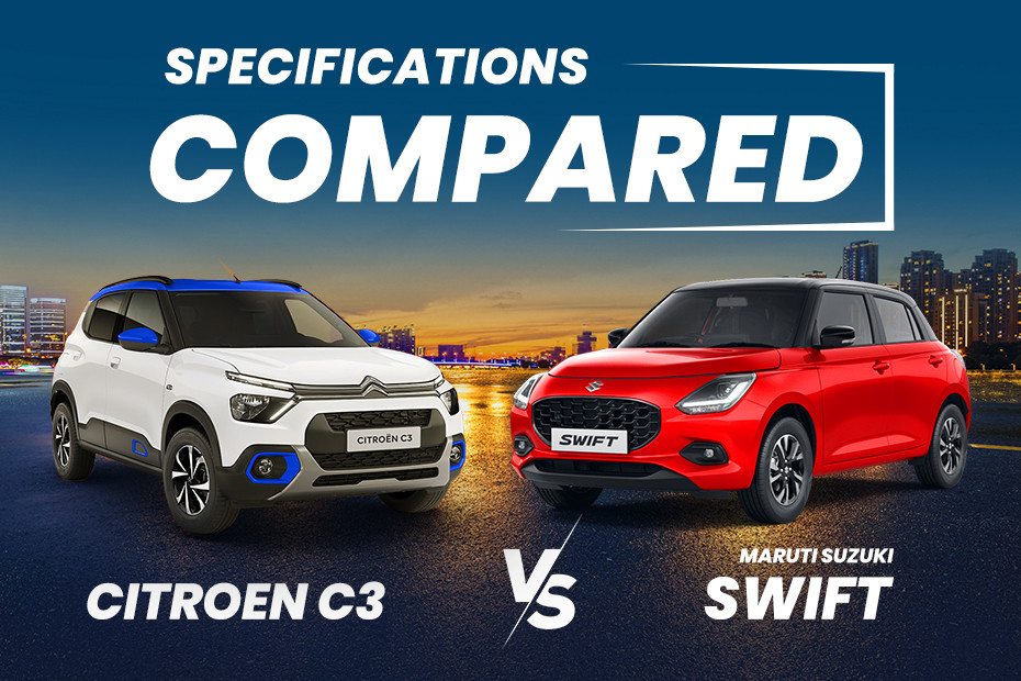 Maruti Suzuki Swift vs Citroen C3: Dimensions, Features, Specifications ...