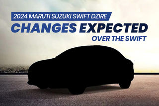 2024 Maruti Suzuki Swift Dzire: What It May Get Over The New Swift