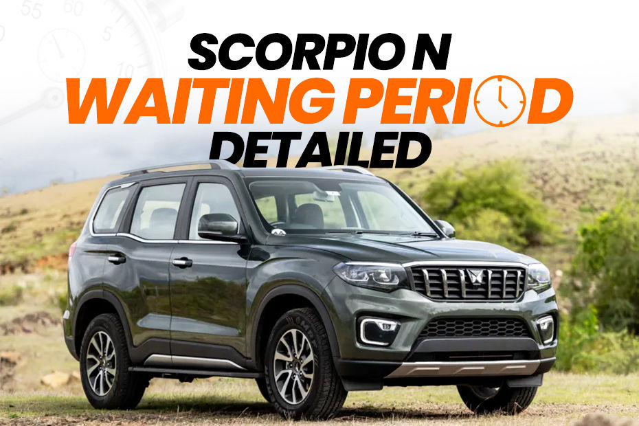 Mahindra Scorpio N City-wise Waiting Period Detailed For Top Indian Cities, Includes New Delhi, Bangalore, Hyderabad, Chennai - Vimarsana News