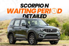 Mahindra Scorpio N: Wait Up To 8 Months If You Live In These Cities