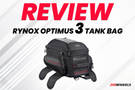 Rynox Optimus 3 Tank Bag: Review: Size Doesn’t Matter