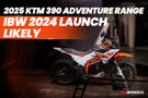 KTM 390 Adventure Range Likely to be Launched at IBW 2024