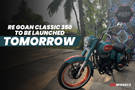 Royal Enfield Goan Classic 350: To Be Launched Tomorrow