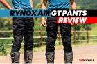 Rynox Air GT Riding Pants Review