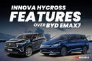 7 Features That The Toyota Innova Hycross Gets Over BYD eMAX 7