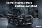 Mahindra Scorpio Classic Boss Edition Launched, A Stealthy Look For The OG Big Daddy!