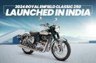 BREAKING: 2024 Royal Enfield Classic 350 Launched In India