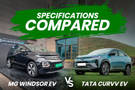 2024 MG Windsor EV Vs Tata Curvv EV: Which EV Makes For A Better Purchase?