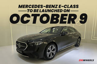 Here’s When The 2024 Mercedes-Benz E-Class Will Be Launched In India Here’s When The 2024 Mercedes-Benz E-Class Will Be Launched In India
