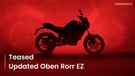 Next Generation Oben Rorr EZ Teased Ahead Of August 5 Launch - To Get More Feature-rich